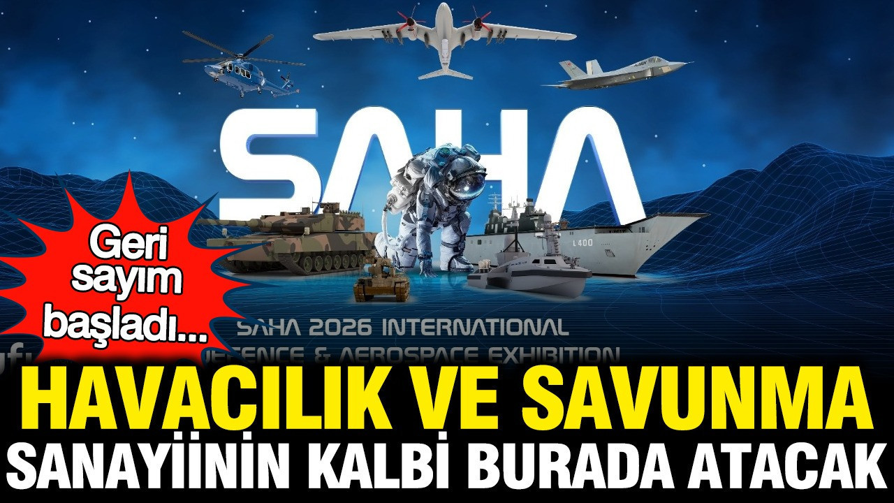 SAHA 2026 Fuarı için Geri Sayım Başladı: Savunma ve Havacılık Sektöründe Yenilikler
