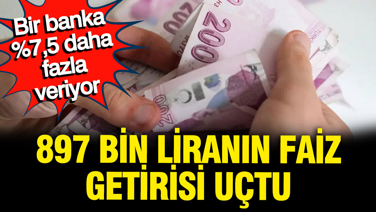 897 Bin Liraya Aylık Yüksek Faiz Kazancı; Bir Banka Rekabeti Geri Bırakıyor